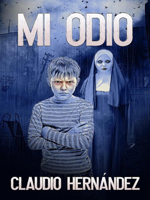 Title details for Mi odio by Claudio Hernández - Available